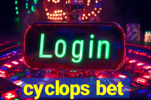 cyclops bet