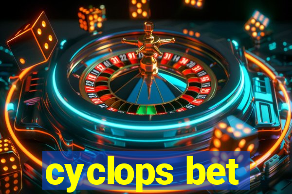 cyclops bet