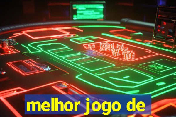 melhor jogo de