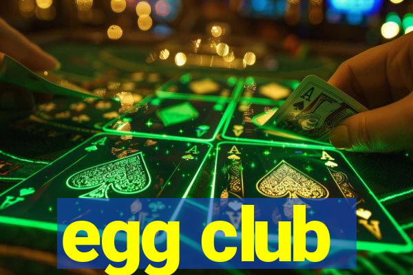 egg club