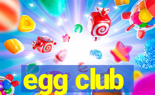 egg club