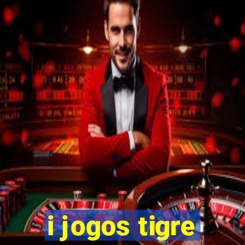 i jogos tigre