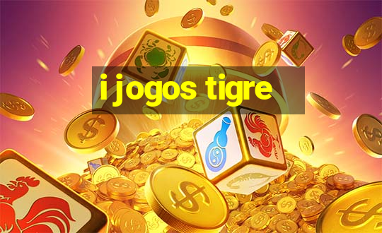 i jogos tigre