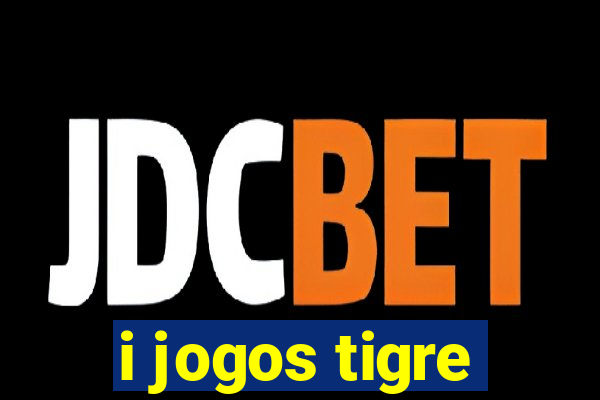 i jogos tigre