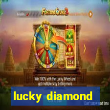 lucky diamond