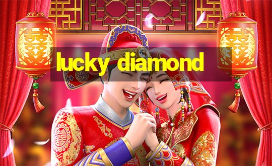 lucky diamond