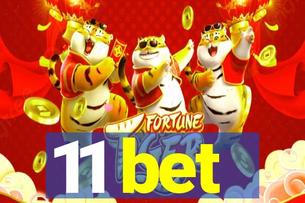 11 bet