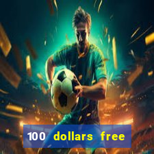 100 dollars free no deposit casino