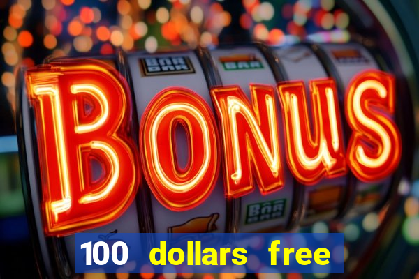 100 dollars free no deposit casino