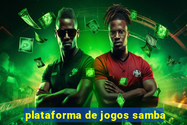 plataforma de jogos samba