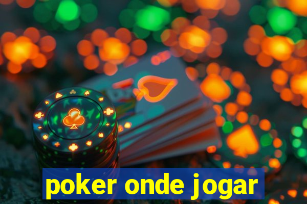 poker onde jogar