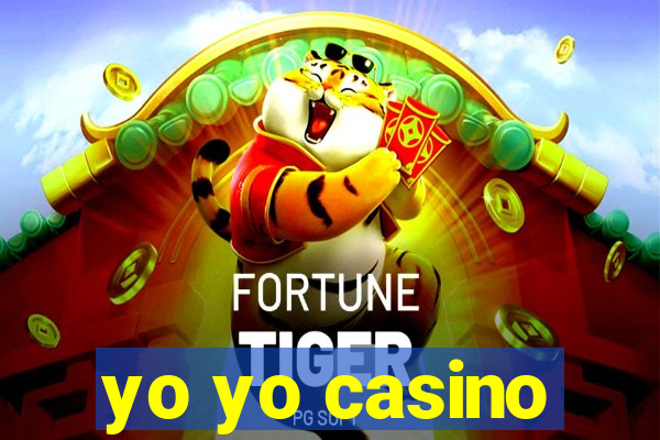 yo yo casino