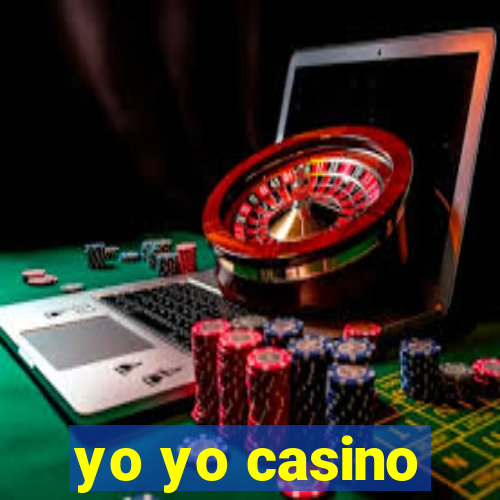 yo yo casino