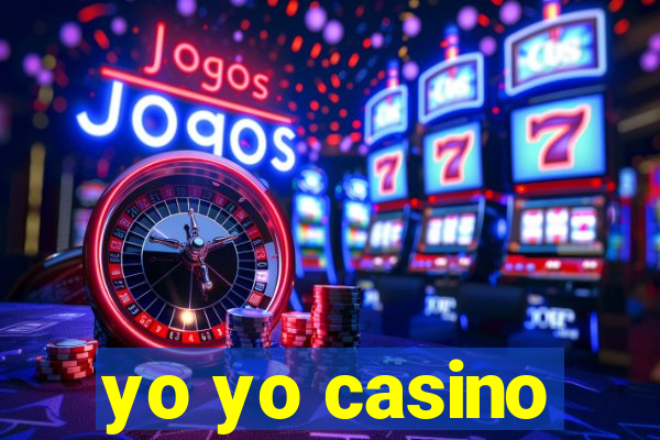 yo yo casino