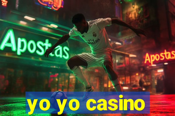 yo yo casino