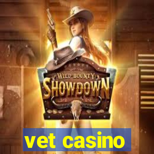 vet casino