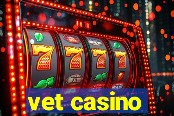 vet casino