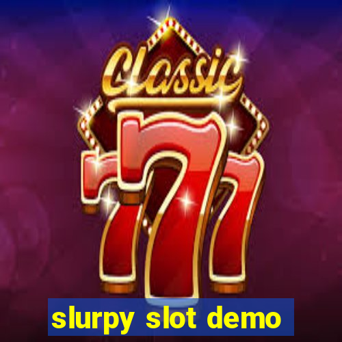 slurpy slot demo