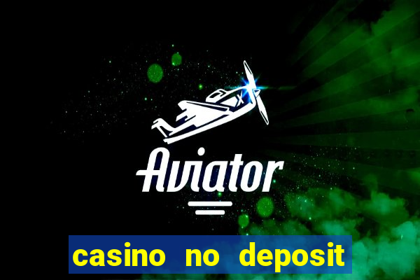 casino no deposit bonus codes