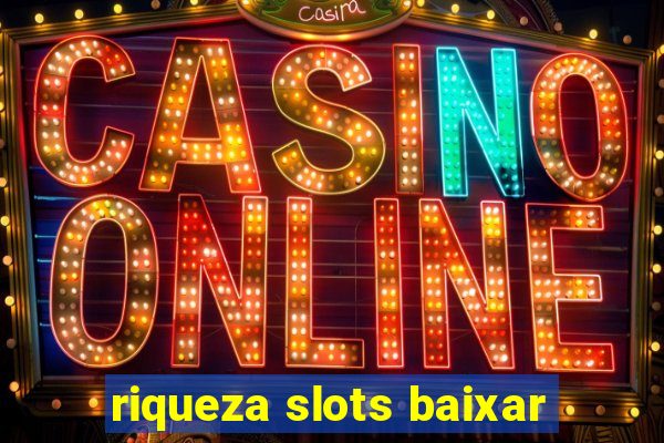 riqueza slots baixar