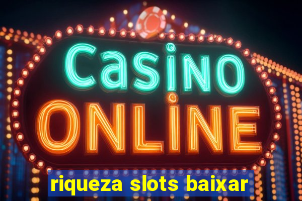 riqueza slots baixar