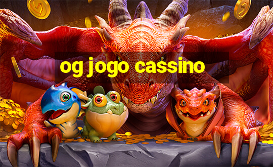 og jogo cassino