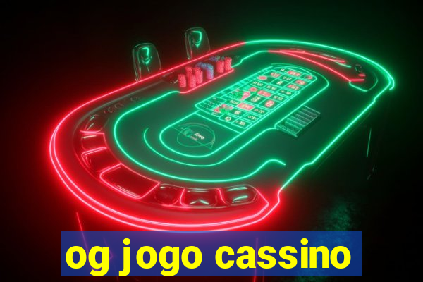 og jogo cassino