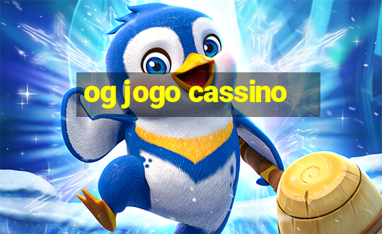 og jogo cassino