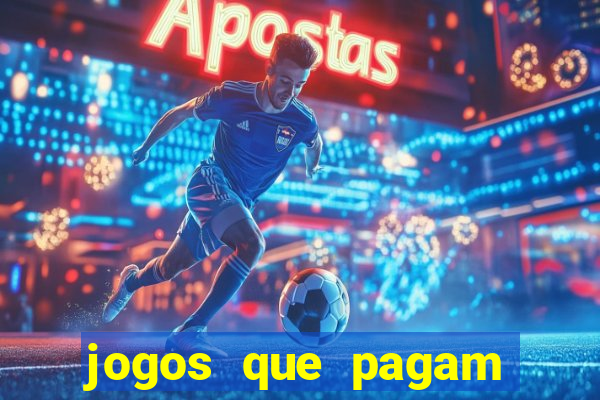 jogos que pagam dinheiro real