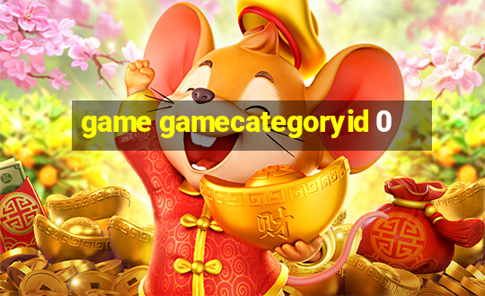 game gamecategoryid 0