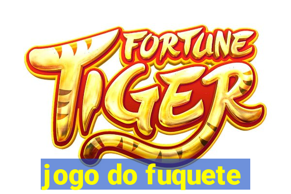 jogo do fuquete