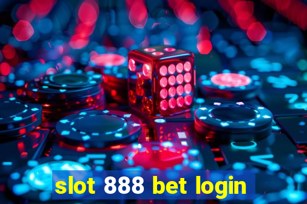 slot 888 bet login