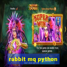 rabbit mq python