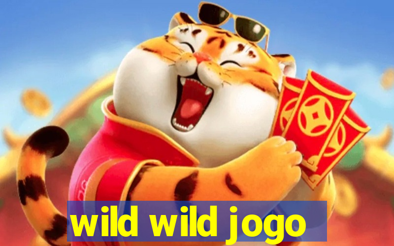 wild wild jogo