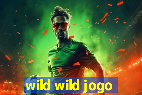 wild wild jogo