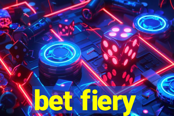 bet fiery