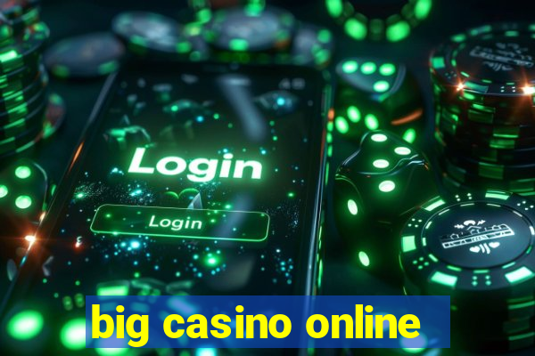 big casino online