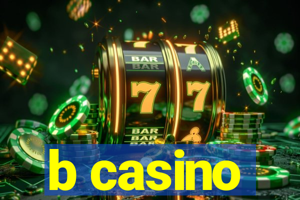 b casino