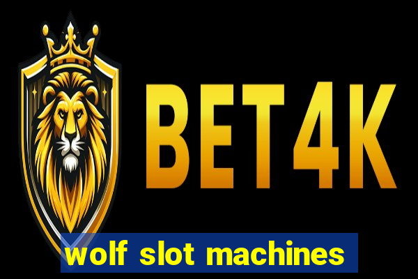 wolf slot machines