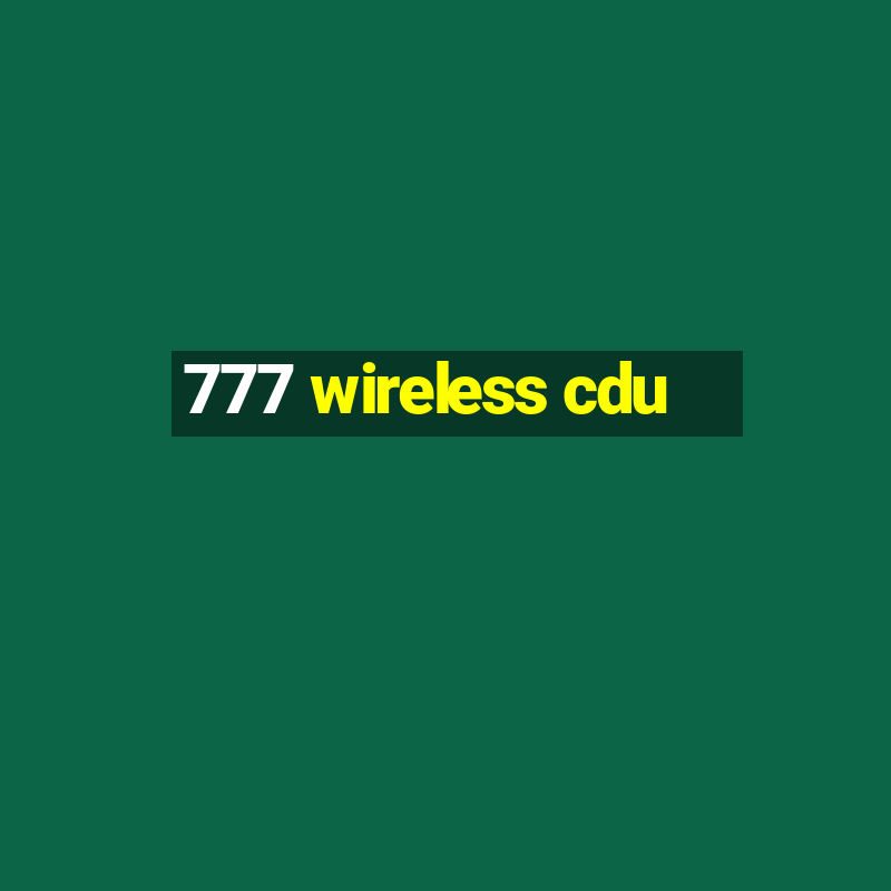 777 wireless cdu