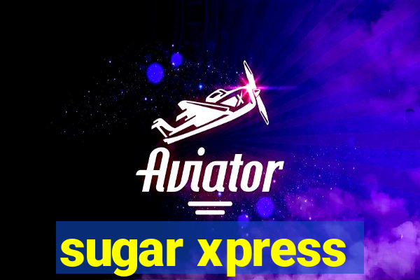 sugar xpress