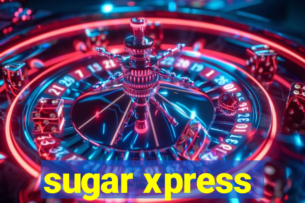 sugar xpress