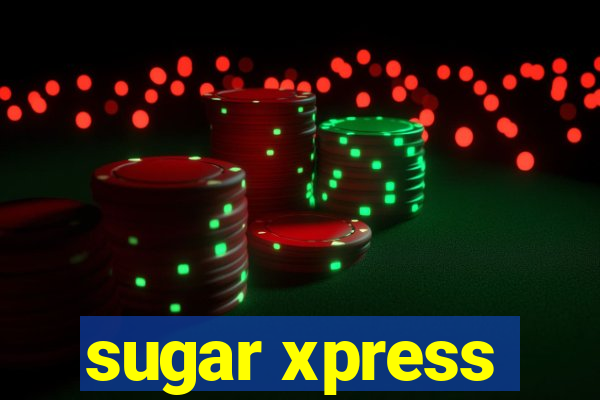 sugar xpress