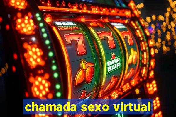 chamada sexo virtual