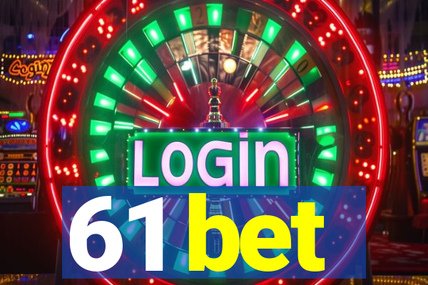 61 bet