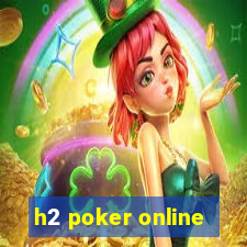 h2 poker online