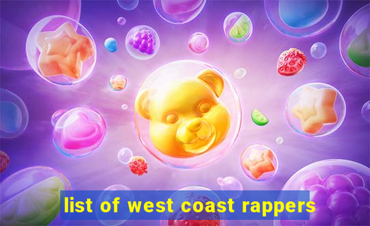 list of west coast rappers