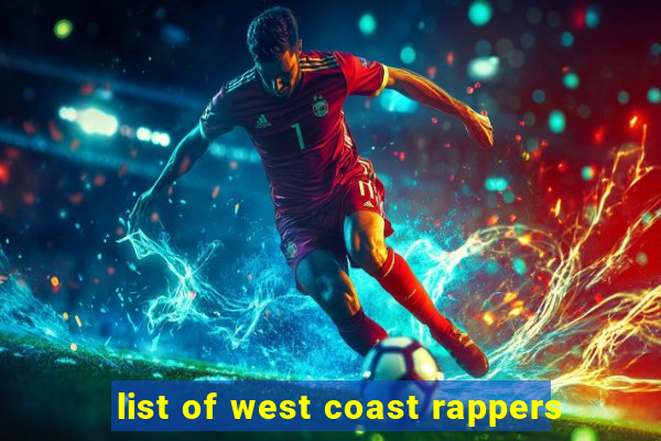 list of west coast rappers