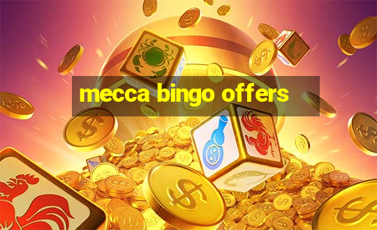 mecca bingo offers