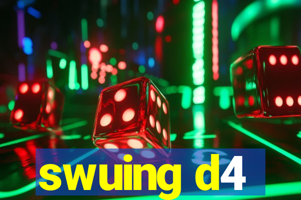 swuing d4